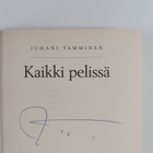 Juhani Tamminen : Kaikki pelissä (signeerattu) - pikkukuva 3