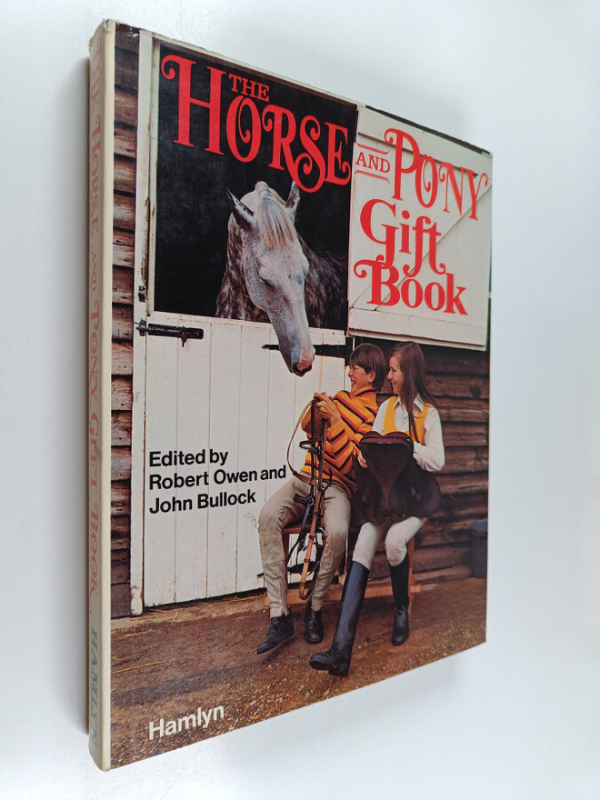 Robert Owen ym. : The Horse and Pony Gift Book