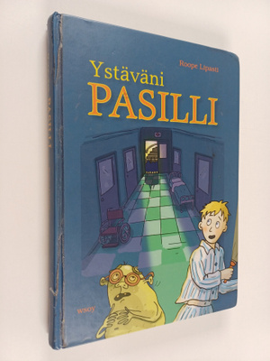 Roope Lipasti : Ystäväni Pasilli