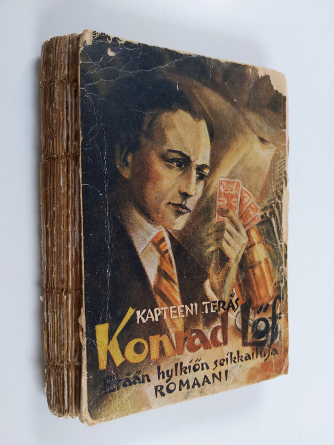 Kapteeni Teräs : Konrad Löf : erään hylkiön seikkailuja :...