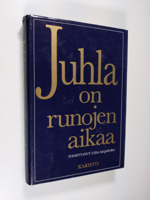 Liisa (toim.) Majapuro : Juhla on runojen aikaa