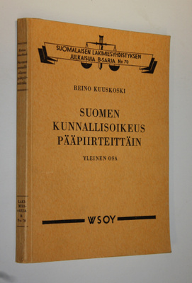 Reino Kuuskoski : Suomen kunnallisoikeus pääpiirteittäin ...