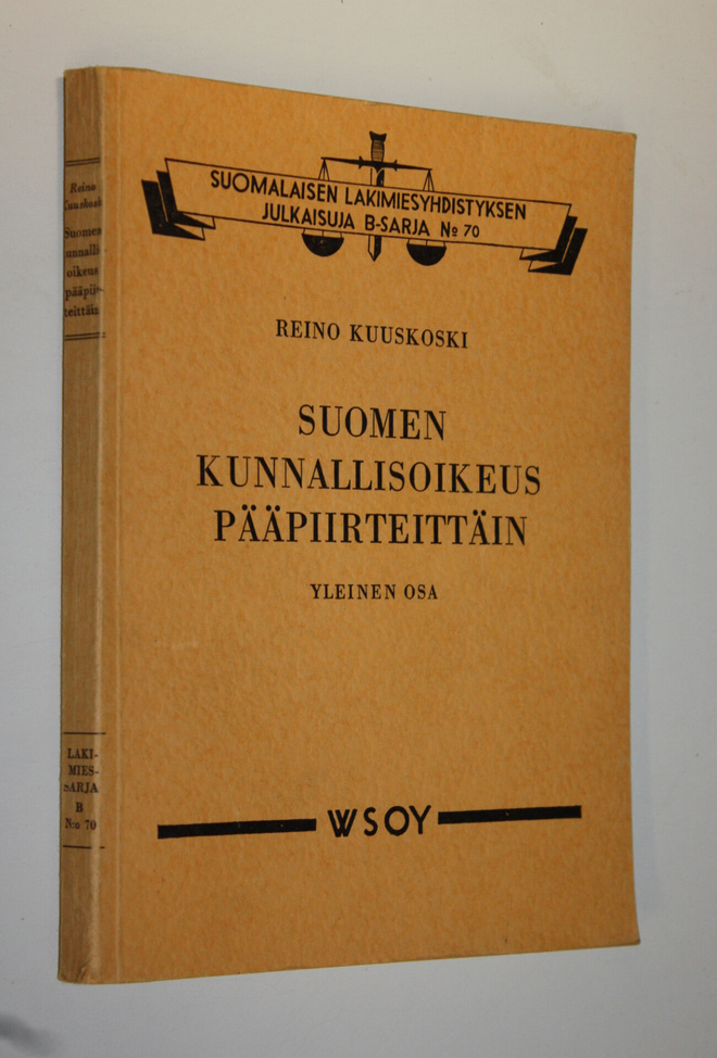 Reino Kuuskoski : Suomen kunnallisoikeus pääpiirteittäin ...