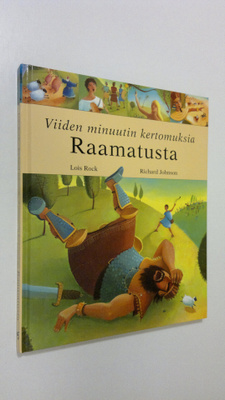 Lois Rock : Viiden minuutin kertomuksia Raamatusta