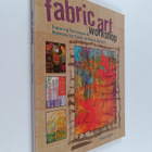 Susan Stein : Fabric art workshop : exploring techniques ... - pikkukuva 1