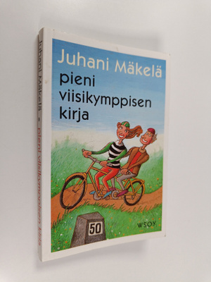 Juhani Mäkelä : Pieni viisikymppisen kirja
