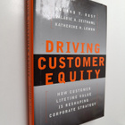Roland T. Rust : Driving customer equity : how customer l... - pikkukuva 1