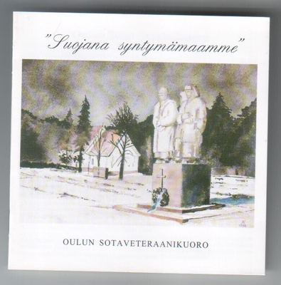 cd, Oulun Sotaveteraanikuoro - Suojana syntymämaamme [brass,