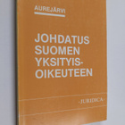 Erkki (toim.) Aurejärvi : Johdatus Suomen yksityisoikeuteen - pikkukuva 1