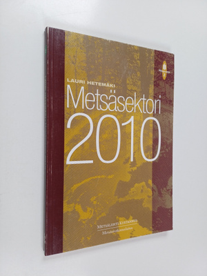 Lauri Hetemäki : Metsäsektori 2010