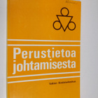 Jorma (toim.) Hirvonen : Perustietoa johtamisesta - pikkukuva 1