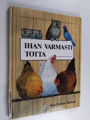 H. C. Andersen : Ihan varmasti totta