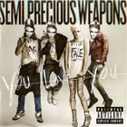 { semi precious weapons - you love you } - pikkukuva 1