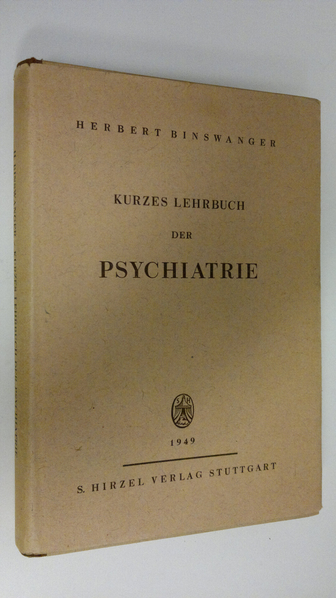 Herbert Binswanger : Kurzes lehrbuch der psychiatrie