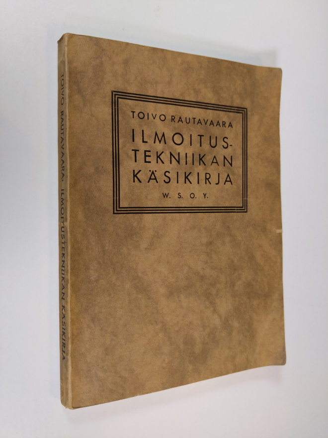 Toivo Rautavaara : Ilmoitustekniikan käsikirja