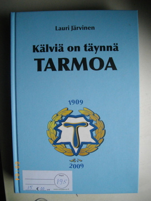 Lauri Järvinen: Kälviä on täynnä Tarmoa 1909-2009 (9.11)