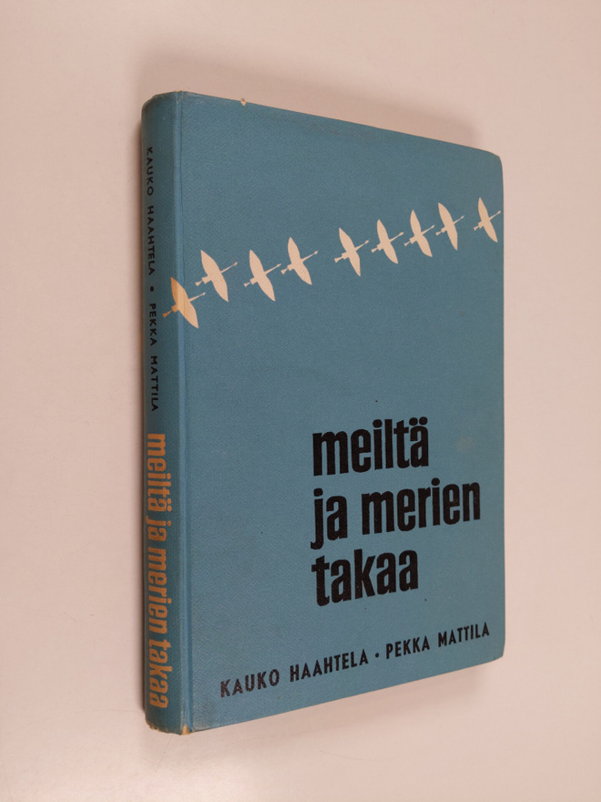 Kauko Haahtela : Meiltä ja merien takaa : lukemisto oppik...