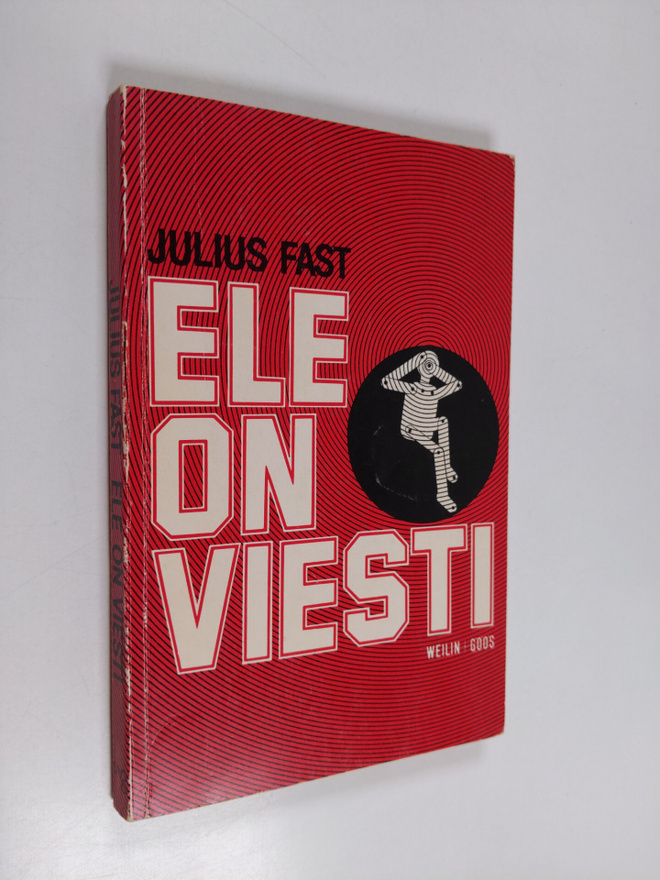 Julius Fast : Ele on viesti