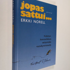 Erkki Norell : Jopas sattui : kalastuskommelluksia seitse... - pikkukuva 1