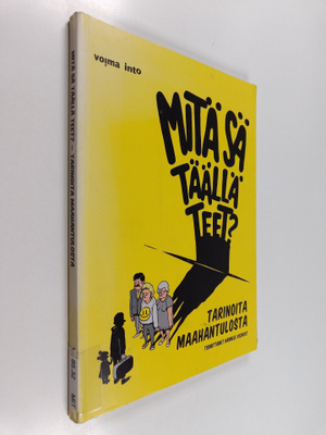 Mitä sä täällä teet?