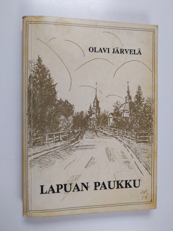 Olavi Järvelä : Lapuan paukku