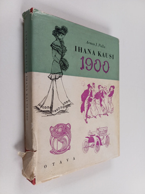 Armas J. Pulla : Ihana kausi 1900