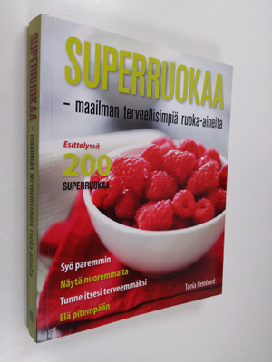 Tonia Reinhard : Superruokaa : maailman terveellisimpiä r...