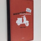 Kirsi Piha : Medicien naapurissa : pieni kirja Italiasta - pikkukuva 1