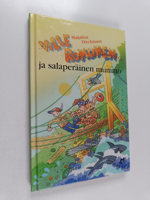 Maijaliisa Dieckmann : Ville Romunen ja salaperäinen mummo