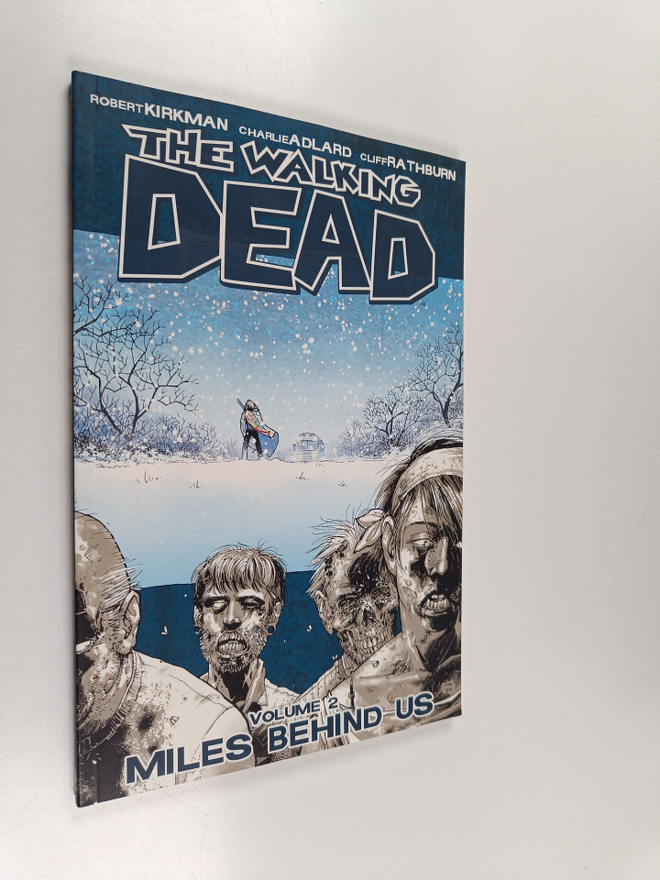 Robert Kirkman : The walking dead, 2 - Miles behind us