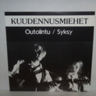 Kuudennusmiehet ( Lauri Tähkä ) 7" Outolintu/syksy (ps) - pikkukuva 1