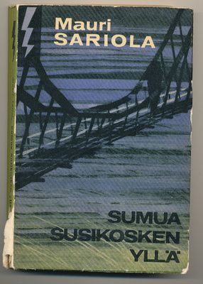 Mauri Sariola - "Sumua Susikosken yllä" - Salama-sarja