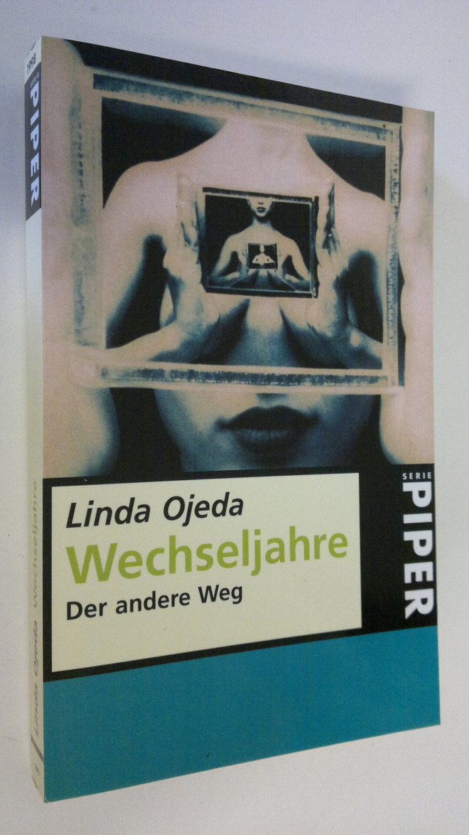 Linda Ojede : Wechseljahre : Der andere Weg