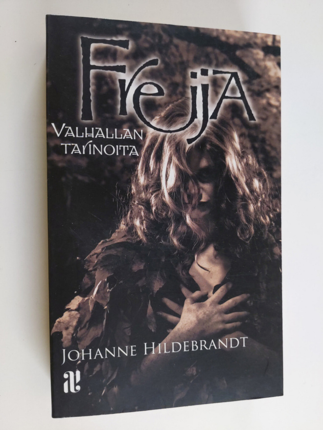 Johanne Hildebrandt : Freija : Valhallan tarinoita