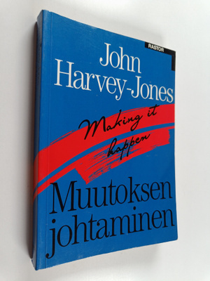 John Harvey-Jones : Making it happen : muutoksen johtaminen