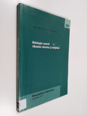 Janne Kivivuori : Helsingin nuoret rikosten uhreina ja te...