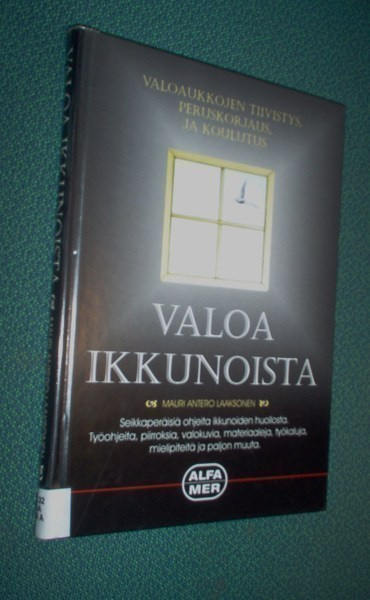 Mauri Antero Laaksonen: VALOA IKKUNOISTA (Sis.postikulut)