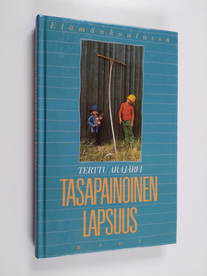 Terttu Arajärvi : Tasapainoinen lapsuus