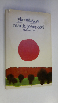Martti Joenpolvi : Yksinäisyys : novelleja