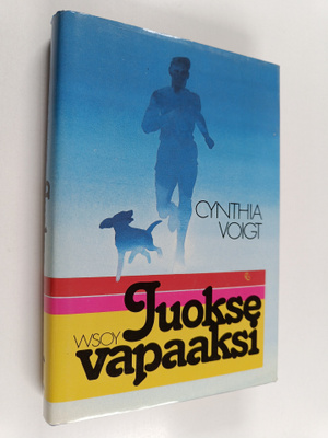 Cynthia Voigt : Juokse vapaaksi