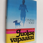 Cynthia Voigt : Juokse vapaaksi - pikkukuva 1