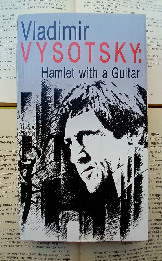 Vladimir Vysotsky: Hamlet with a Guitar (softcover)