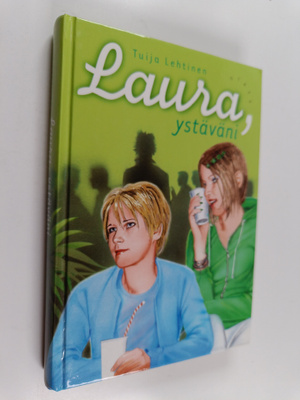Tuija Lehtinen : Laura, ystäväni