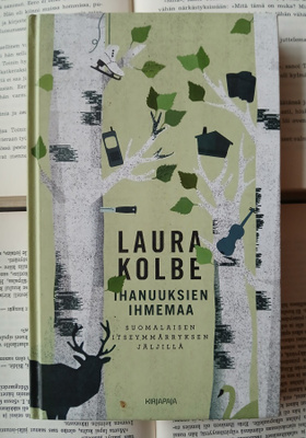 Laura Kolbe - Ihanuuksien ihmemaa (sid.)