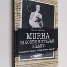 Hannes Markkula : Murha rikostoimittajan silmin : suomala... - pikkukuva 1
