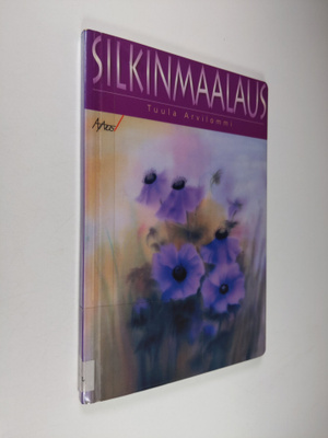 Tuula Arvilommi : Silkinmaalaus
