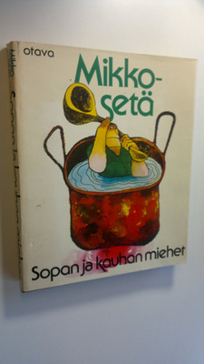 Mikko Haljoki : Sopan ja kauhan miehet