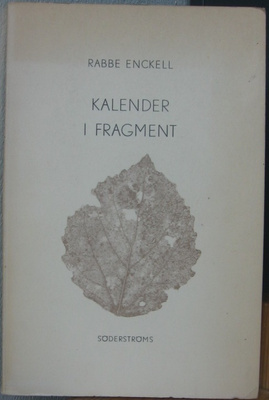 Rabbe Enckell: Kalender i fragment, Söderströms 1962. 103 s
