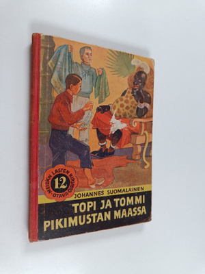 Johannes Suomalainen : Topi ja Tommi Pikimustan maassa : ...