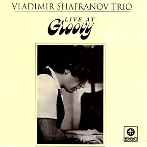 Vladimir Shafranov Trio – Live At Groovy, LP (JAZZ)
